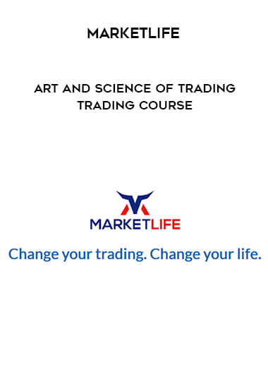 MarketLife - Art and Science of Trading - Trading Course courses available download now.