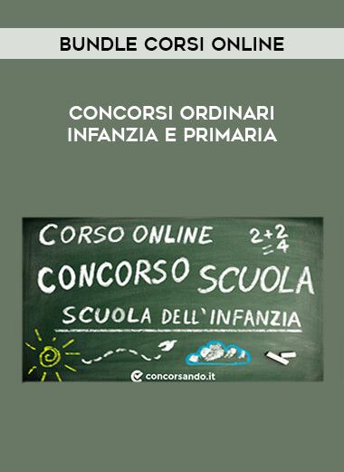 Concorsi Ordinari Infanzia e Primaria - Bundle Corsi Online courses available download now.