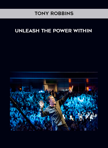 Tony Robbins - Unleash the power within courses available download now.