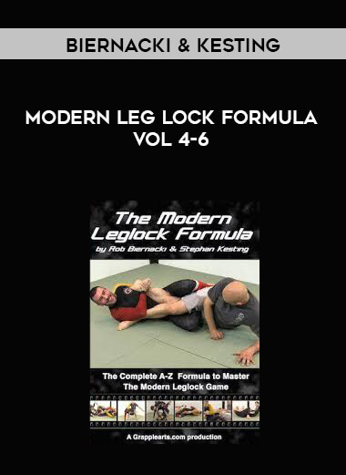 Biernacki & Kesting - Modern Leg Lock Formula Vol 4-6 courses available download now.