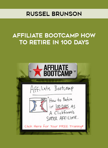 Russel Brunson Affiliate BootCamp How to Retire in 100 days courses available download now.
