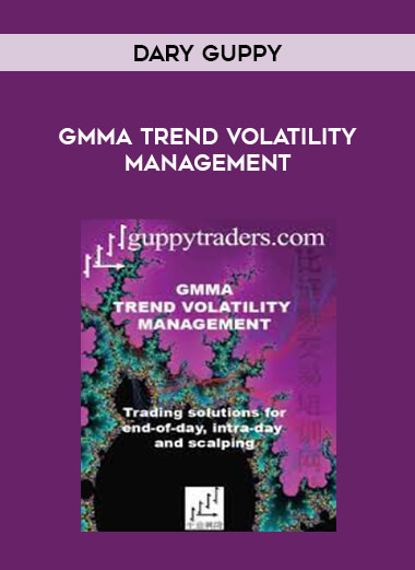 Dary Guppy - GMMA Trend Volatility Management courses available download now.