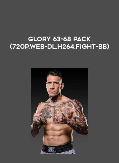 Glory 63-68 Pack (720p.WEB-DL.H264.Fight-BB) courses available download now.