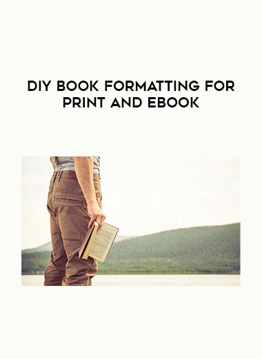 DIY Book Formatting for Print and Ebook courses available download now.