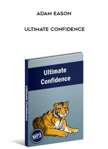 Adam Eason - Ultimate Confidence courses available download now.