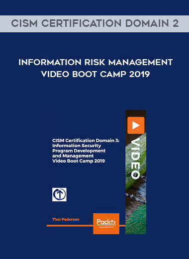 CISM Certification Domain 2 - Information Risk Management Video Boot Camp 2019 courses available download now.