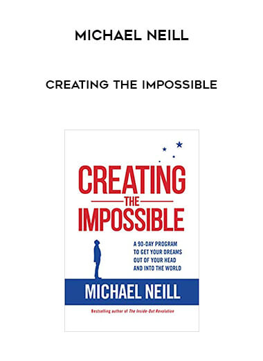 Michael Neill - Creating the Impossible courses available download now.