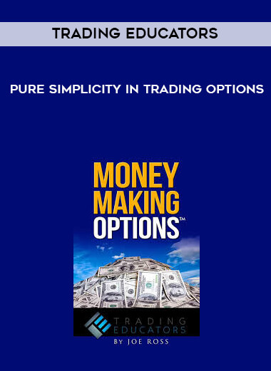 Trading educators - Pure Simplicity in Trading Options courses available download now.
