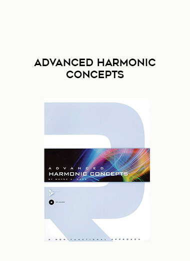 Advanced Harmonic Concepts courses available download now.