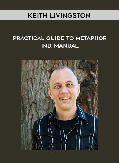 Keith Livingston - Practical Guide To Metaphor ind. Manual courses available download now.