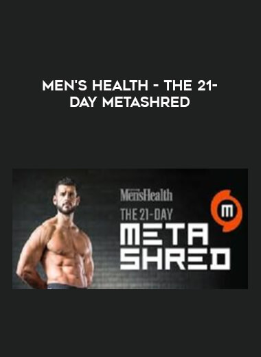 Men's Health - The 21-Day MetaShred from https://illedu.com