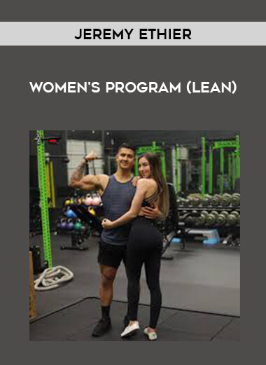 Jeremy Ethier - Women's Program (LEAN) courses available download now.