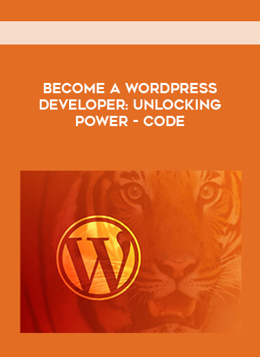 Become a WordPress Developer: Unlocking Power - Code courses available download now.