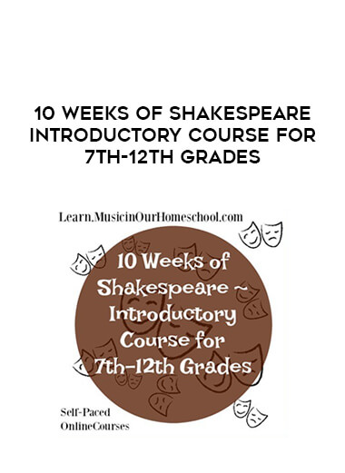 10 Weeks of Shakespeare ~ Introductory Course for 7th-12th Grades courses available download now.