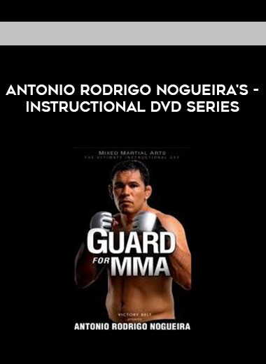 Antonio Rodrigo Nogueira's - Instructional DVD Series courses available download now.