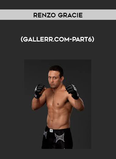 Renzo Gracie (gallerr.com-Part6) courses available download now.