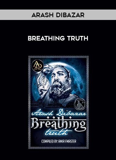 Arash Dibazar - Breathing Truth courses available download now.