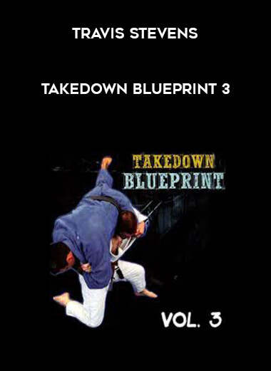 Travis Stevens - Takedown blueprint 3 courses available download now.