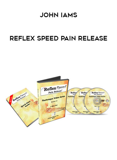 John Iams - Reflex Speed Pain Release courses available download now.