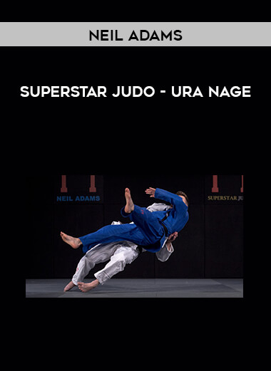 Superstar Judo - Neil Adams - Ura Nage courses available download now.
