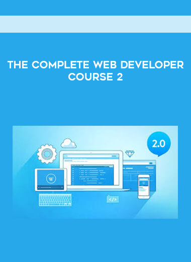 The Complete Web Developer Course 2 courses available download now.