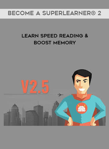 Become a SuperLearner® 2 - Learn Speed Reading & Boost Memory courses available download now.