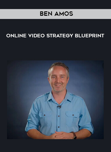 Ben Amos - Online Video Strategy Blueprint courses available download now.