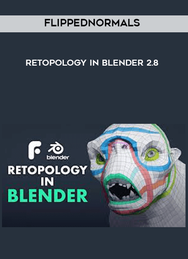 FlippedNormals - Retopology in Blender 2.8 courses available download now.