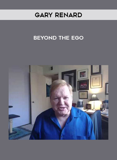 Gary Renard - Beyond the Ego courses available download now.