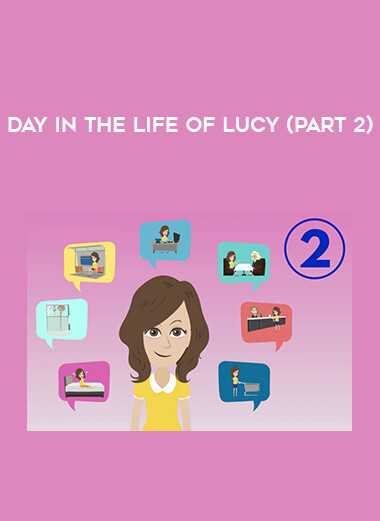 Day in the Life of Lucy (Part 2) courses available download now.