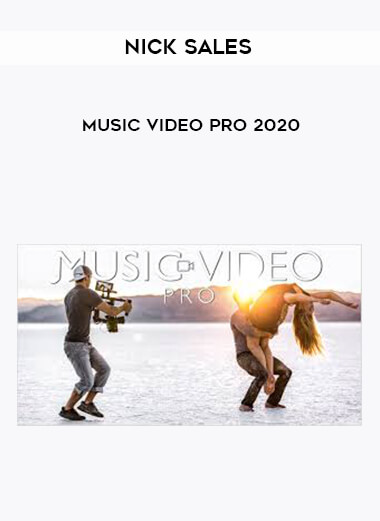 Nick Sales - Music Video Pro 2020 courses available download now.