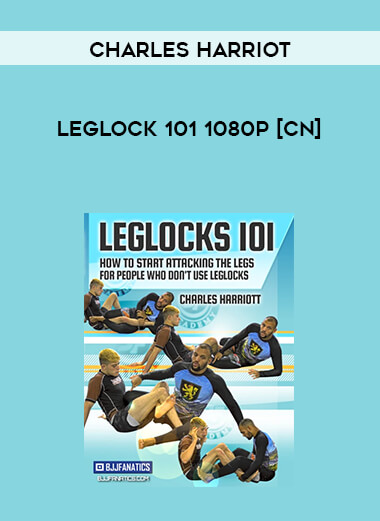 Charles Harriot - Leglock 101 1080p [CN] courses available download now.