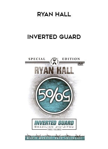 Ryan Hall - Inverted Guard courses available download now.