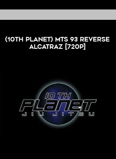 (10th Planet) MTS 93 REVERSE ALCATRAZ [720p] courses available download now.