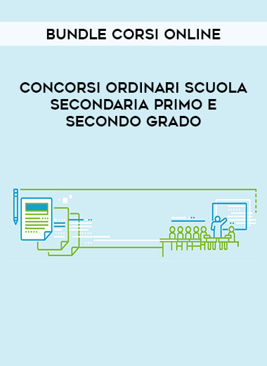 Concorsi Ordinari Scuola Secondaria primo e secondo grado - Bundle corsi online courses available download now.