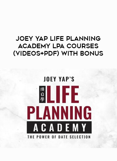 Joey Yap Life Planning Academy LPA Courses (Videos+PDF) with Bonus courses available download now.