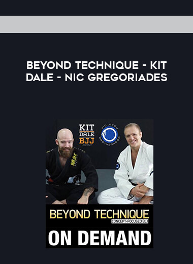 Beyond Technique - Kit Dale - Nic Gregoriades courses available download now.