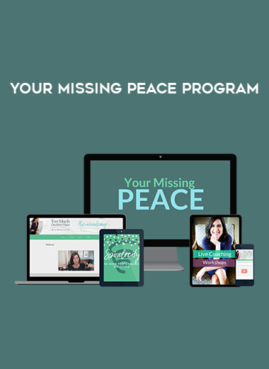 Your Missing Peace Program courses available download now.