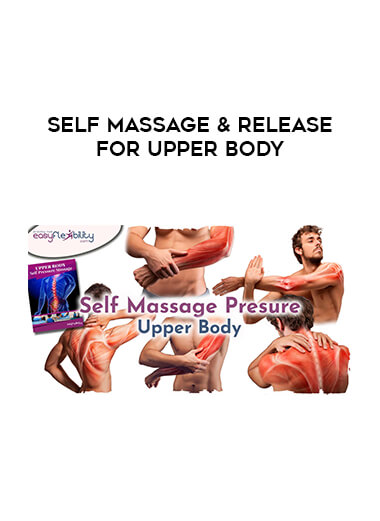Self Massage & Release for Upper Body courses available download now.