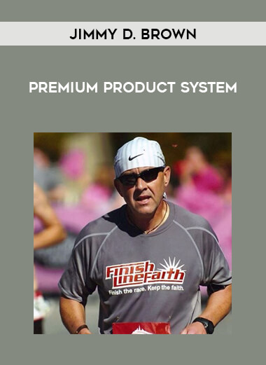 Jimmy D. Brown - Premium Product System courses available download now.