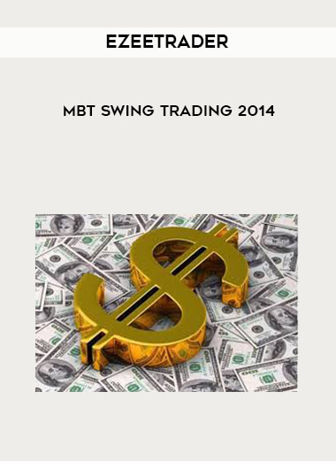 EzeeTrader - MBT Swing Trading 2014 courses available download now.