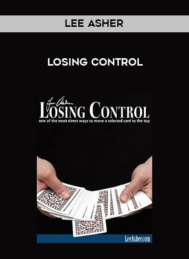 Lee Asher - Losing Control courses available download now.