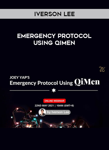 Iverson Lee - Emergency Protocol Using Qimen courses available download now.