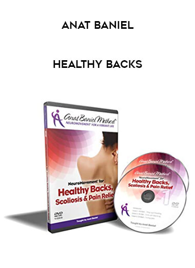 Anat Baniel - Healthy Backs courses available download now.