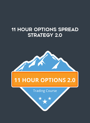 11 Hour Options Spread Strategy 2.0 courses available download now.