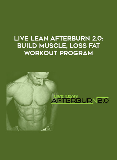 Live Lean Afterburn 2.0: Build Muscle