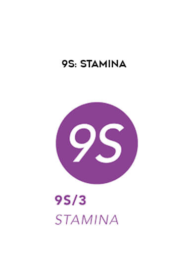 9S: STAMINA courses available download now.