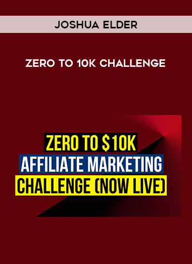 Joshua Elder - Zero To 10k Challenge courses available download now.