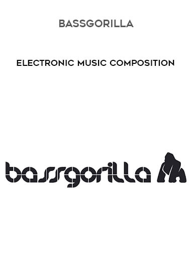 Bassgorilla - Electronic Music Composition courses available download now.