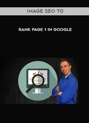 Image SEO to Rank Page 1 in Google courses available download now.